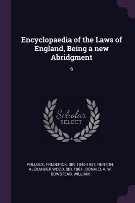Encyclopaedia of the Laws of England, Being a n... 137898112X Book Cover