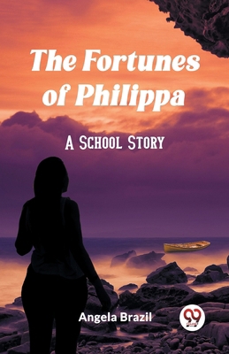 The Fortunes of Philippa A School Story 9361423177 Book Cover