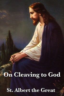 On Cleaving to God: A Treatise on Contemplation... 1617203351 Book Cover