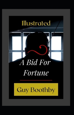 A Bid For Fortune Illustrated B0915RP7Q6 Book Cover