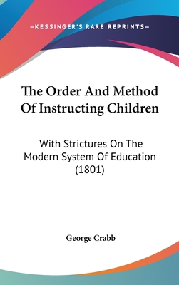 The Order And Method Of Instructing Children: W... 1104552507 Book Cover