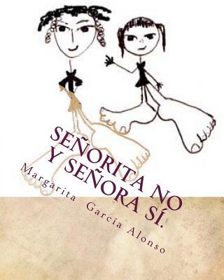 Señorita No y Señora Sí. [Spanish] 1494252546 Book Cover