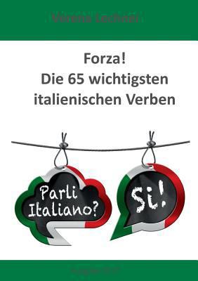 Forza! Die 65 wichtigsten italienischen Verben [German] 3746012309 Book Cover