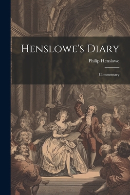 Henslowe's Diary: Commentary 1022832344 Book Cover