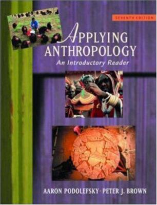 Applying Anthropology: An Introductory Reader 0072566043 Book Cover