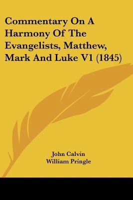 Commentary On A Harmony Of The Evangelists, Mat... 0548748454 Book Cover