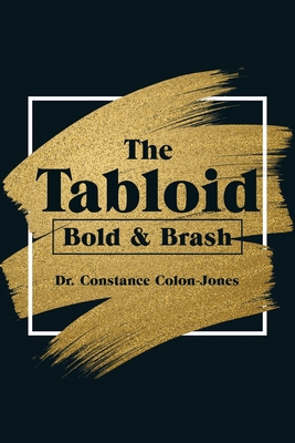 The Tabloid: Bold & Brash 1796083798 Book Cover
