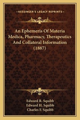 An Ephemeris Of Materia Medica, Pharmacy, Thera... 1164569600 Book Cover