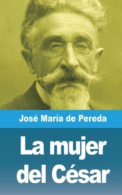 La mujer del César [Spanish] 1006712720 Book Cover