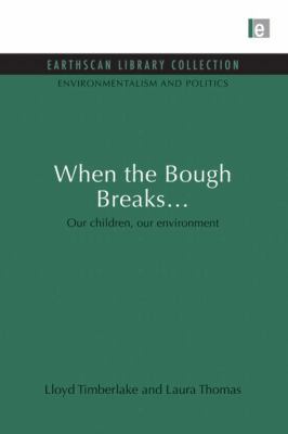 When the Bough Breaks...: Our Children, Our Env... 0415852072 Book Cover