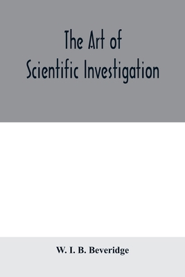 The art of scientific investigation 9354006566 Book Cover