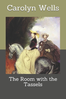 The Room with the Tassels: Large Print B085RT6YDR Book Cover