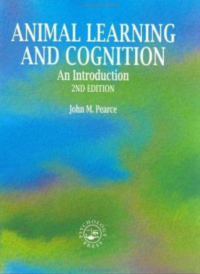 Animal Learning and Cognition, 2nd edition: An ... 0863774342 Book Cover