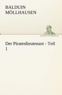 Der Piratenlieutenant - Teil 1 [German] 3842409648 Book Cover
