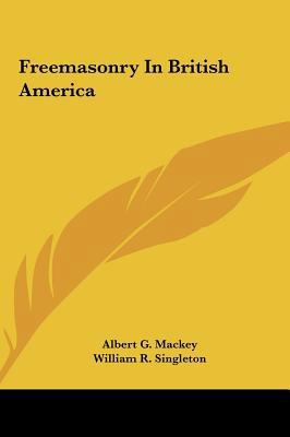 Freemasonry In British America 1161517006 Book Cover