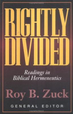 Rightly Divided: Biblical Hermeneutics 0825440998 Book Cover