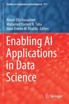 Enabling AI Applications in Data Science 3030520692 Book Cover