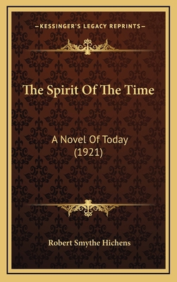 The Spirit Of The Time: A Novel Of Today (1921) 1165843080 Book Cover