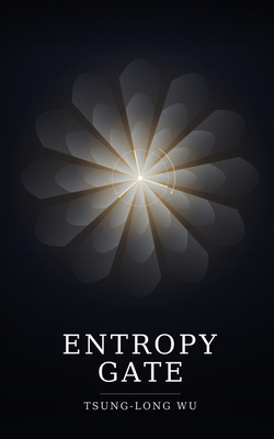 Entropy Gate B0H3HB3VH9 Book Cover