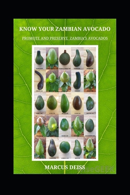 Know Your Zambian Avocados: Promote and Preserv... 3952517453 Book Cover
