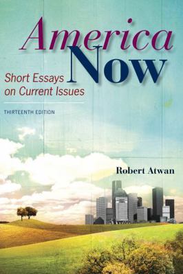 America Now: Short Essays on Current Issues 1319056571 Book Cover
