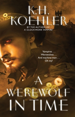 A Werewolf in Time: A Clockwork Vampire #2 B0CZ7YDF5V Book Cover