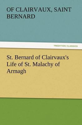 St. Bernard of Clairvaux's Life of St. Malachy ... 3847223631 Book Cover