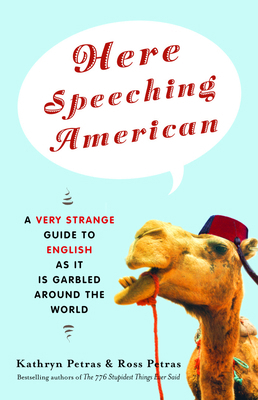 Here Speeching American: A Very Strange Guide t... 0812973151 Book Cover