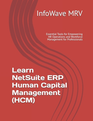 Learn NetSuite ERP Human Capital Management (HC... B0DN246V4J Book Cover