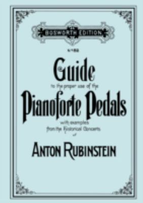 Guide to the proper use of the Pianoforte Pedal... 1904331947 Book Cover