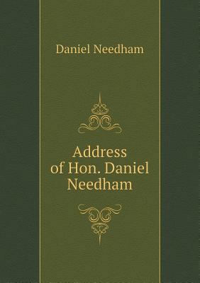 Address of Hon. Daniel Needham 5518613466 Book Cover