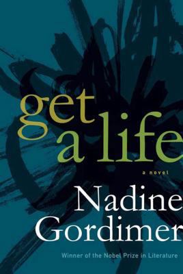 Get a Life: A Novel 0374161704 Book Cover