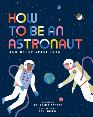 How to Be an Astronaut and Other Space Jobs            Book Cover