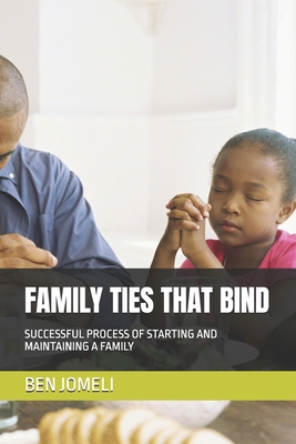 Family Ties That Bind: Successful Process of St... B08ZBJFY5K Book Cover