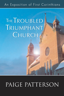 The Troubled Triumphant Church: An Exposition o... 159244010X Book Cover