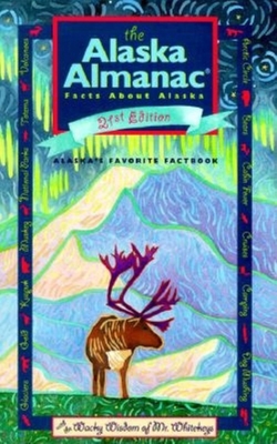 The Alaska Almanac: Facts about Alaska 0882404911 Book Cover