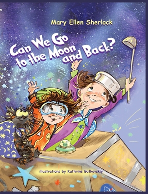 Can We Go to the Moon and Back? 1736780948 Book Cover