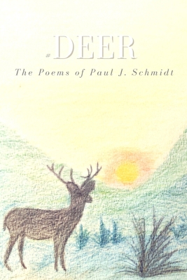#deer: The Poems of Paul J. Schmidt B08QDQTDY5 Book Cover