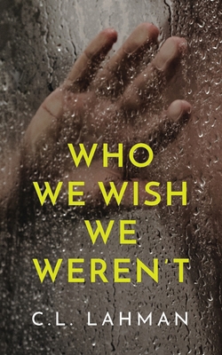 Who We Wish We Weren't B0DKL4KXRY Book Cover