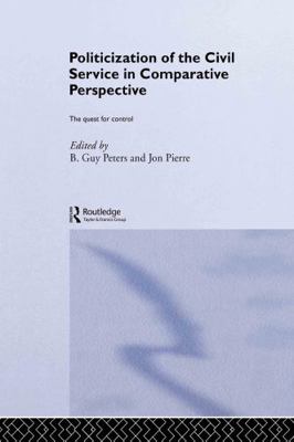 The Politicization of the Civil Service in Comp... 0415700256 Book Cover