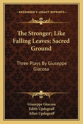 The Stronger; Like Falling Leaves; Sacred Groun... 1163284971 Book Cover