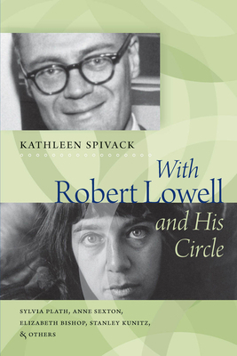 With Robert Lowell & His Circle: Sylvia Plath, ... 155553788X Book Cover