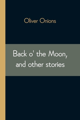 Back o' the Moon, and other stories 935454262X Book Cover