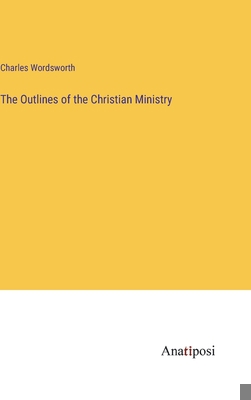 The Outlines of the Christian Ministry 338215451X Book Cover