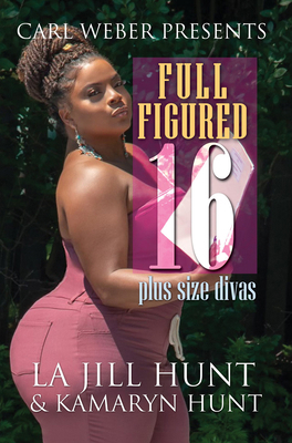 Full Figured 16: Carl Weber Presents 1645563014 Book Cover