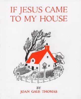 If Jesus Came to My House 0688409814 Book Cover