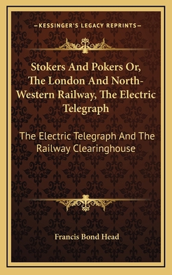 Stokers and Pokers Or, the London and North-Wes... 1163488534 Book Cover