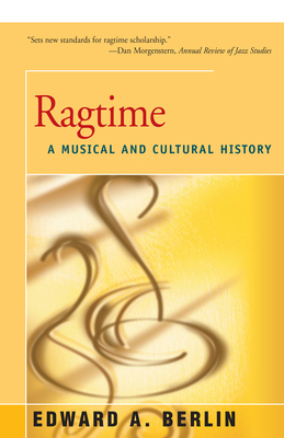 Ragtime: A Musical and Cultural History 150402981X Book Cover