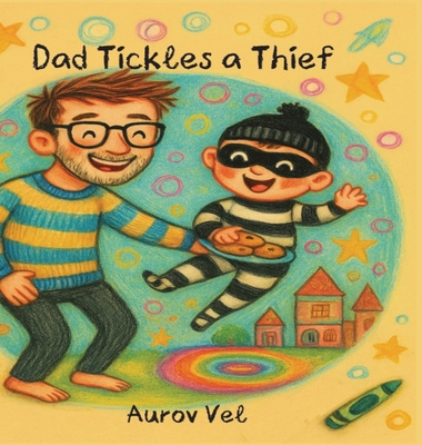 Dad Tickles a Thief B0GZ5JZR3K Book Cover