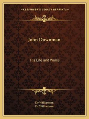 John Downman: His Life and Works 1162996552 Book Cover